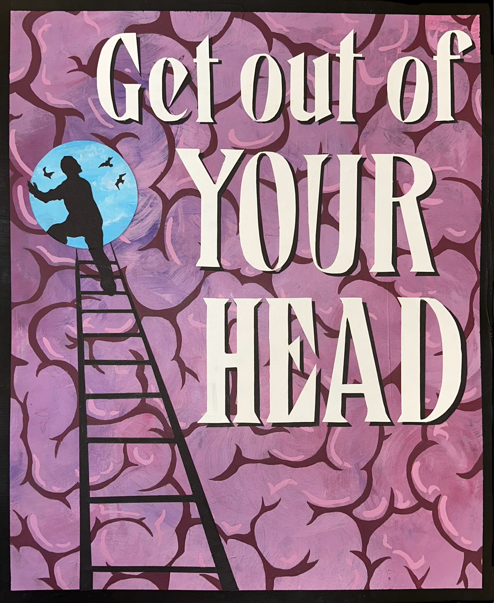 Get Out Of YOUR HEAD